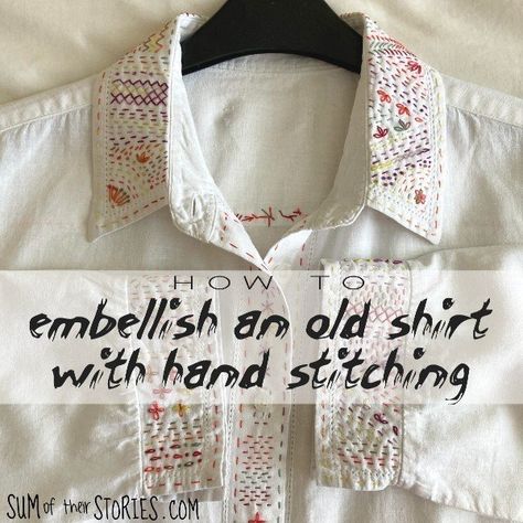 How to Embellish an Old Shirt with Simple Hand Stitching Hand Stitching Clothes, Slow Embroidery, Slow Stitching Ideas, Bird Decorations, Clothing Embroidery, Sewing Tricks, Clothing Upcycle, Painted Clothing, Stitch Witchery