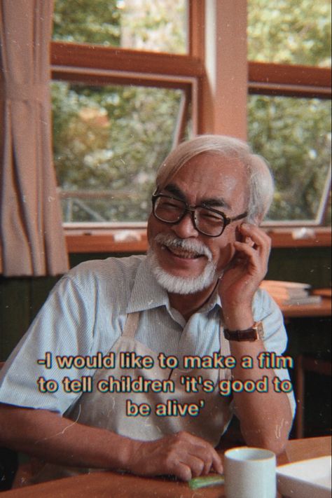 Gibli Studio Aesthetic Quotes, Miyazaki Hayao Quotes, Hayao Miyazaki Aesthetic, Hayao Miyazaki Quotes, Miyazaki Quotes, Studio Ghibli Quotes, Hayao Miyazaki Movies, Hayao Miyazaki Art, Miyazaki Hayao