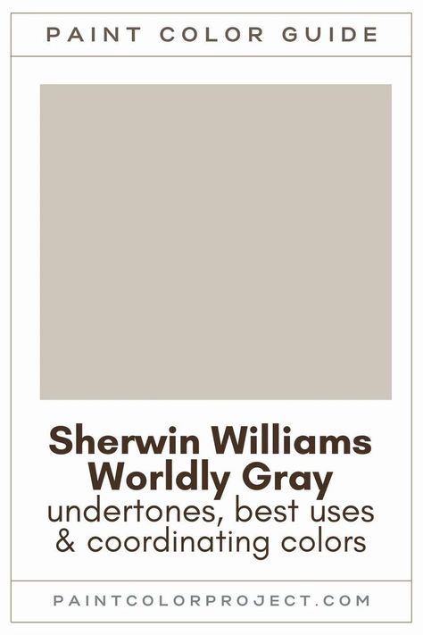 Looking for the perfect warm gray paint color for your home? Let’s talk about Sherwin Williams Worldly Gray and if it might be right for your home! Worldly Gray Sherwin Williams Vs Revere Pewter, Sherwin Williams Worldly Gray Walls, Worldly Gray Sherwin Williams Kitchens, Worldly Grey Paint, Worldly Grey Coordinating Colors, Colors That Go With Worldly Gray, Sherwin Williams Worldly Gray Cabinets, Worldly Gray Bathroom, Worldly Gray Sherwin Williams Coordinating Colors