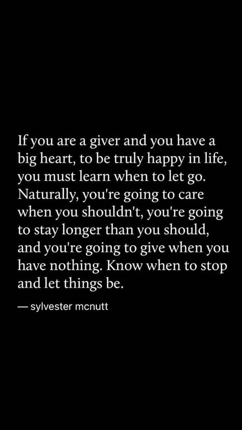 Trying To Live Quotes, Over Giver Quotes, I Am A Giver Quotes, Don’t Let Your Guard Down Quotes, When Its Time To Let Go Quotes, I Need To Take A Step Back Quotes, How You Perceive Quotes, It Is What Is Is Quotes, The Givers Quotes