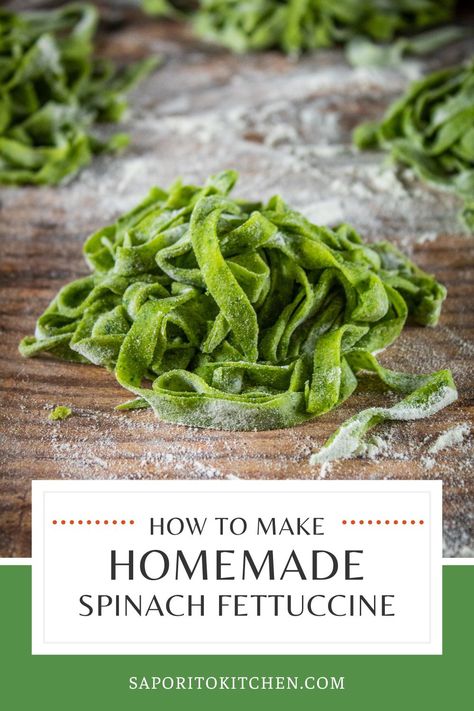 Homemade Spinach Pasta, Homemade Pasta Noodles, Spinach Noodles, Homemade Fettuccine, Spinach Fettuccine, Fresh Pasta Recipes, Spinach Pasta Recipes, Fettuccine Recipes, Creamy Alfredo Sauce