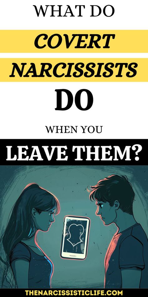 What Do Covert Narcissists Do When You Leave Them? How To Leave A Narcissistic Man, Escaping Narcissism, Leaving A Narcissistic Man, Covert Narcissistic Behavior Men, Covert Narcissistic Behavior, Narcissistic Boyfriend, Love Cycle, A Narcissistic Relationship, Narcissistic Husband