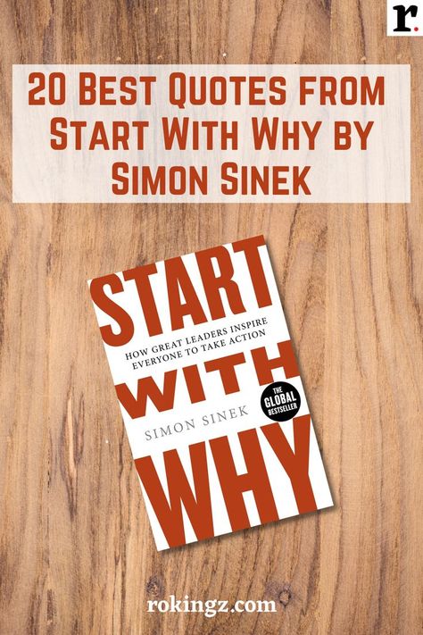 22 Best quotes from Start With Why by Simon Sinek Simon Sinek Why, Simon Sinek Quotes, Start With Why, Why Quotes, Leadership Books, Simon Sinek, Mission Statement, Leadership Quotes, Book Collection