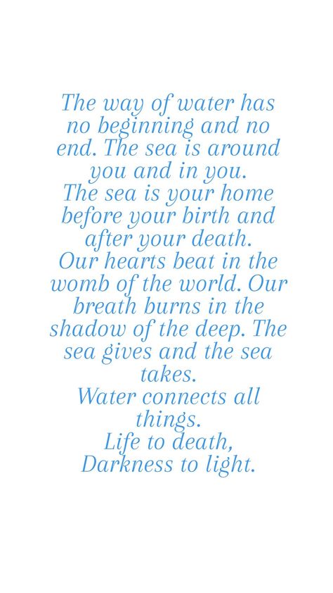 Avatar Way Of Water Quotes, Water Love Quotes, Mermaidcore Quotes, Quotes About The Sea The Ocean, Avatar Song Cords, Avatar Quotes Pandora, Quotes About Mermaids, Poems About Water, Water Goddess Aesthetic