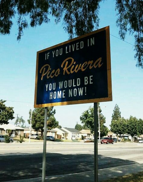 Pico Rivera Sign Piconjo X Pico, Pico’s School, Pico Rivera, Highway Signs, Childhood Memories, Signs, Funny, Quick Saves