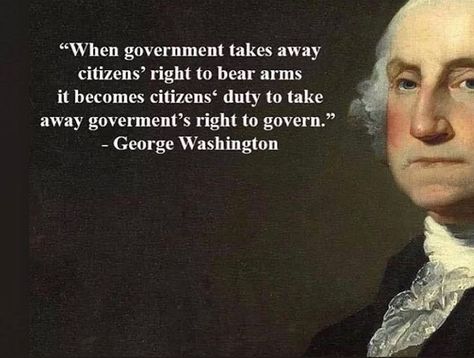 George Washington Wig, Founding Fathers Quotes, George Washington Quotes, Right To Bear Arms, George Washington University, Bear Arms, Historical Quotes, Father Quotes, Founding Fathers