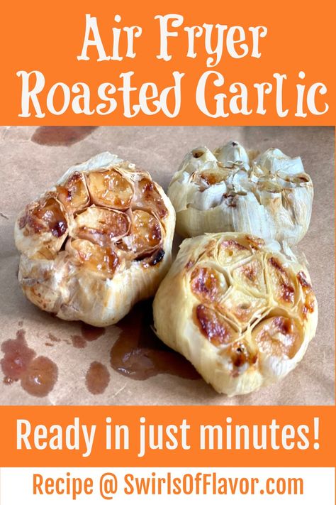 Half Baked Harvest Air Fryer, Roasted Garlic In The Air Fryer, Quick Roasted Garlic, Roasting Garlic In Air Fryer, Roast Garlic In Air Fryer, Roast Garlic In Oven, Garlic In Air Fryer, Air Fryer Roasted Garlic, Air Fryer Hacks