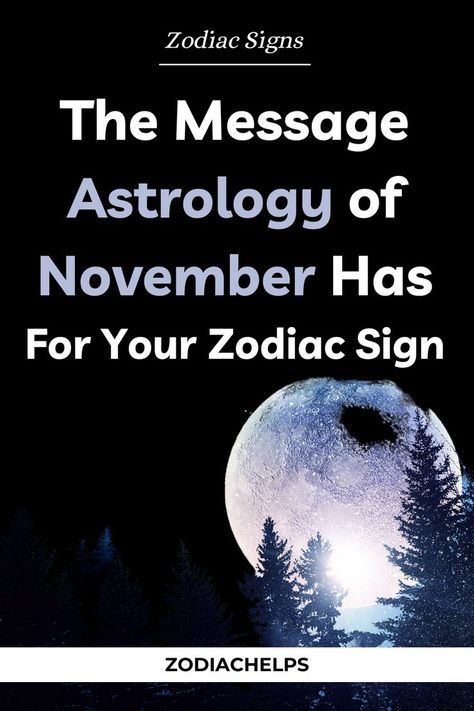 The Message Astrology of November Has for Your Zodiac Sign November Star Sign, November Horoscope, Gemini Sagittarius, Libra Virgo, Virgo Aries, Capricorn Virgo, Horoscope Capricorn, Celtic Astrology, Aries Leo