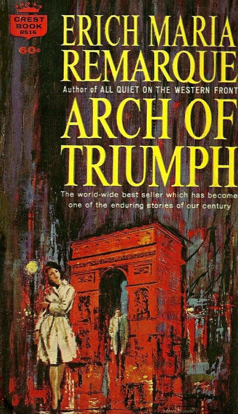 Arch of Triumph | Fawcett Crest books Arch Of Triumph, Gothic Novels, Euro Trash, Pulp Fiction Book, Paperback Book Covers, Gothic Novel, Best Comic Books, Book Cover Illustration, Literature Books