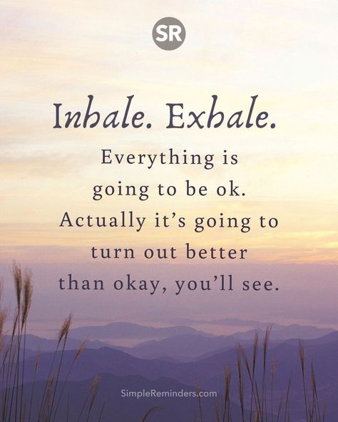 Inhale. Exhale. Everything is going to be ok. Actually it’s going to turn out better than okay, you’ll see. @JenniYoungMcGill @BryantMcGill #simplereminders #quotes #quoteoftheday #life #positivewords #positivethinking #inspirationalquote #motivationalquotes Its Going To Be Okay Quotes, Im Okay Quotes, Seeing You Quotes, Make You Happy Quotes, I Will Be Ok, It Will Be Ok Quotes, 365 Jar, Get Well Quotes, Inhale Exhale