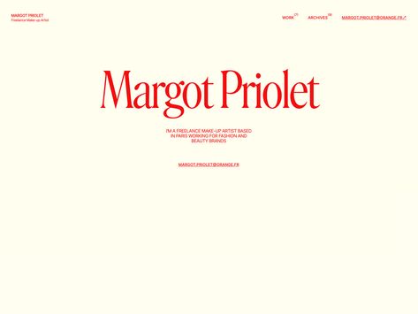 Margot Priolet is a French freelance make-up artist working for fashion and beauty brands worldwide. Her portfolio website showcases fresh and natural... Cool Portfolio Websites, Squarespace Website Design Portfolio, Artist Website Inspiration, Writer Portfolio Website, Professional Portfolio Website, Clean Portfolio Design, Artist Portfolio Website Design, Brand Manager Portfolio, Freelance Portfolio Website