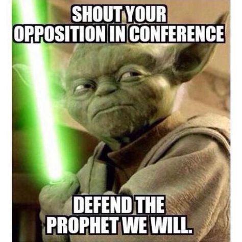 Shout+your+opposition+in+conference...+Defend+the+Prophet+we+will! Humour, Star Wars Meme, Sabre Laser, Yoda Star Wars, Star Wars Character, Master Yoda, Star Wars Film, Jedi Master, Spanish Memes