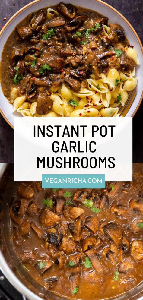 Vegan Mushroom Instant Pot Recipes, Instant Pot Garlic Mushrooms, Instapot Plant Based Meals, Vegan Pasta With Mushrooms, Instant Pot Mushroom Recipes, Instapot Mushrooms, Whole Food Plant Based Instant Pot Recipes, Pressure Cooker Vegan Recipes, Vegan Instant Pot Pasta