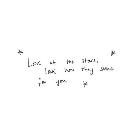 Look How They Shine For You Tattoo, Look How They Shine For You, Star Quotes Tattoo, Look At The Stars Look How They Shine For You, All The Pretty Stars Shine For You, Look At The Stars Look How They Shine, Coldplay Tattoo, Music Lyric Tattoos, Shine Tattoo