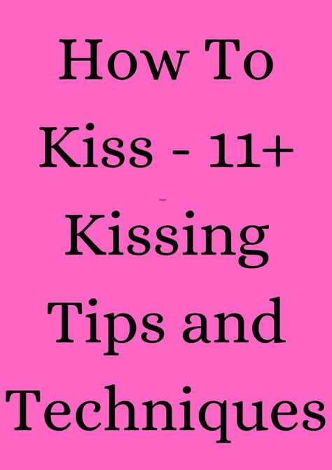 How To Kiss - 11+ Kissing Tips and Techniques Relationship Tips, Crossing Boundaries, How To Kiss, Attract Men, Text For Him, Ups And Downs, Best Relationship, Boundaries, Ups