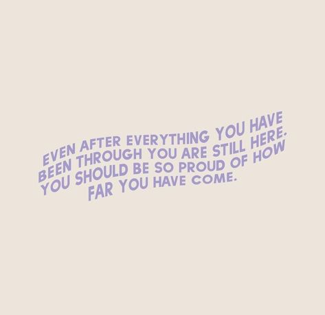 You Have Come So Far Quotes, You Should Be Proud Of Yourself Quotes, Quotes About Being Proud Of Yourself, Come As You Are, Life Hope Quotes, Care About You Quotes, Proud Of You Quotes, Medical School Quotes, Proud Quotes