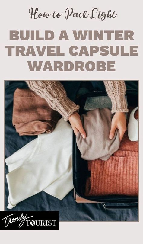 Winter Travel Capsule Wardrobe, Winter Capsule Wardrobe Travel, Winter Travel Wardrobe, Winter Travel Packing, Packing Capsule Wardrobe, Europe Winter Travel, Packing Wardrobe, Winter Travel Outfit, Outfit For Travel