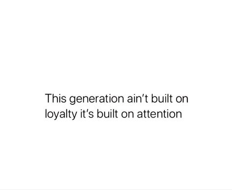 We Live In A Generation Quotes, Loyalty Is Expensive Quotes, This Generation Quotes Truths, This Generation Quotes, Quotes On Loyalty, Generation Quotes, Quotes About Loyalty, Quotes Loyalty, Cheater Quotes