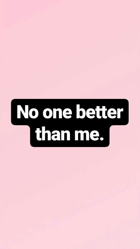 No one better than me 💁 No One Is Better Than Me, Nobody Is Better Than Me, Better Than You, Better Than Everyone, Text Banner, Broken Friendship, Nobody Loves Me, Toxic Friendships, Love Me Better