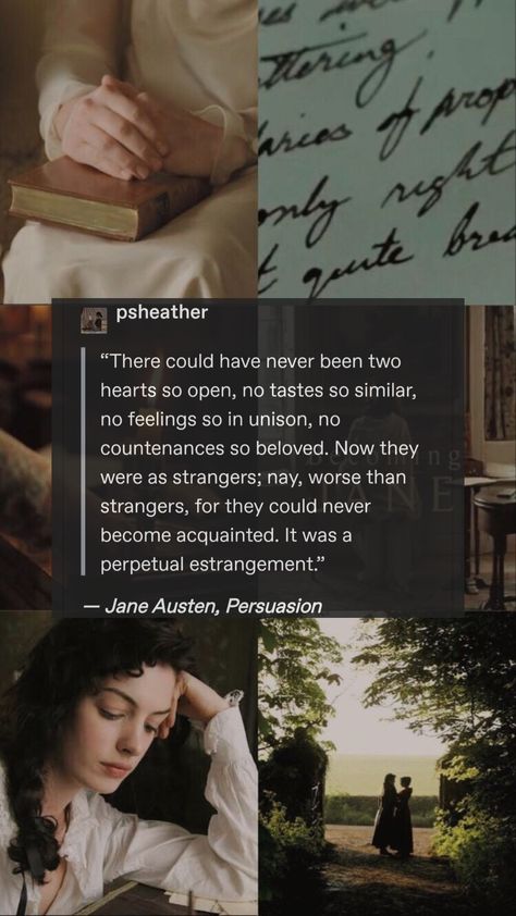 Jane Austen. Excerpts. Persuasion. Jane Austen Persuasion. Quotes. Tumblr. Blogs. Aesthetic. Cottagecore. Royalcore. Books. Tumblr, Persuasion 2007 Aesthetic, Jane Austen Romance, Persuasion Book Aesthetic, Quotes From Persuasion Jane Austen, Jane Austen Poems, Becoming Jane Quotes, Best Jane Austen Quotes, Modern Jane Austen Aesthetic