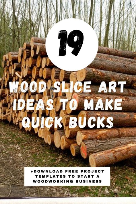 Wood Slice Art Ideas To Make Quick Bucks + Download Free Templates To Start Your Side Hustle Cedar Slices Ideas, Wood Slice Projects To Sell, Wood Working Ideas That Sell, Large Wood Slice Ideas, Slices Of Wood Ideas, Things To Make Out Of Tree Logs, Diy Tree Trunk Projects Wood Slices, Diy With Wood Slices, Wood Slice Tree