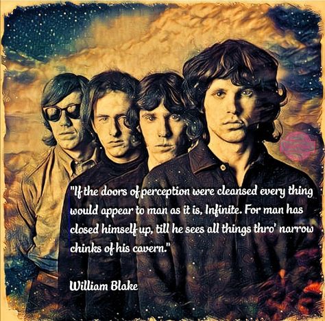 The Doors of perception, William Blake, Jim Morrison, Ray Manzarek, Robbie Krieger, John Densmore Robbie Krieger, John Densmore, Doors Of Perception, The Doors Band, Ray Manzarek, Band On The Run, The Doors Of Perception, Lizard King, William Blake