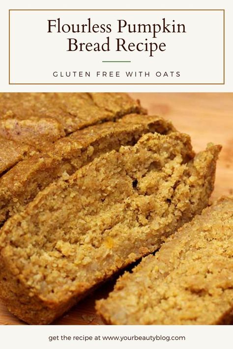 Flourless Pumpkin Bread, Recipe With Oatmeal, Easy Pumpkin Bread Recipe, Pumpkin Bread Recipe Healthy, Easy Pumpkin Bread, Canned Pumpkin Recipes, Healthy Pumpkin Bread, Pumpkin Bread Easy, Pumpkin Recipes Healthy