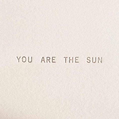 Soft Sun Aesthetic, Be The Sun, You Are The Sun Quote, Sole Aesthetic, Quotes Square, Soul Full Of Sunshine, Sun Words, Sun Love Quotes, Quotes About Sun