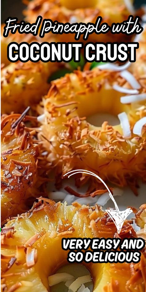 Fried Pineapple with Coconut Crust Fried Pineapple With Coconut Crust, Pineapple Side Dish, Pineapple Recipes Easy, Fried Pineapple, Coconut Crust, Holiday Desert, Pineapple Shrimp, Baked Pineapple, Recipes Fruit