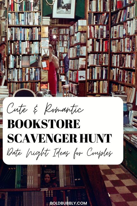 bookstore date ideas Bookish Date Ideas, Book Scavenger Hunt For Adults, Date Scavenger Hunt Ideas, Scavenger Hunt Date Ideas, Book Store Date Ideas, Date Ideas For Book Lovers, Bookstore Date Ideas, Book Date Ideas, Date Night Scavenger Hunt