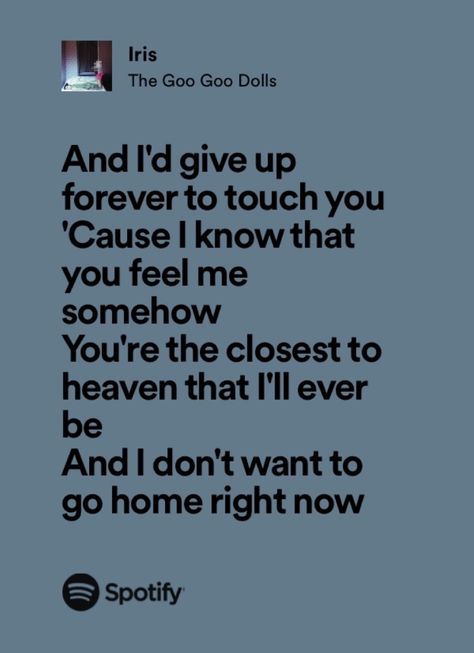 Full Songs Lyrics, Iris Goo Goo Dolls Poster, Iris Lyrics Goo Goo Dolls, Iris Song Lyrics, Goo Goo Dolls Lyrics, Iris The Goo Goo Dolls, Goo Goo Dolls Iris, Iris Lyrics, Iris Goo Goo Dolls