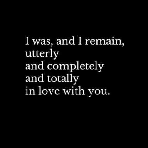 " I was, and I remain, utterly and completely and totally in love with you." #iloveyou #lovequotes #quotes #iloveyouquotes #soulmate Follow us on Pinterest: www.pinterest.com/yourtango Quotes Dream, Now Quotes, Soulmate Love Quotes, John Maxwell, Zig Ziglar, If You Love Someone, Life Quotes Love, Robert Kiyosaki, I Love You Quotes