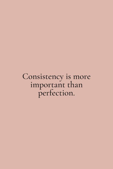 Consistency is more important than perfection. This is true in relationships, fitness, business, and goals. Motivation to show up every day. Consistency Is Better Than Perfection, Anything Worth Doing Is Worth Doing Badly, Wife Motivational Quotes, Strong Astethic, Mindset Quotes Relationships, Qoutes About Consistency, Business Inspo Quotes, 2023 Vision Board Fitness, Positive Goals Quotes Motivation