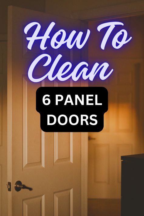 6 panel doors How To Clean Doors, How To Clean Doors White, Door Cleaning Tips, Cleaning Doors, Cleaning Wood Blinds, 6 Panel Door, Six Panel Door, Interior Panel Doors, Organic Cleaners