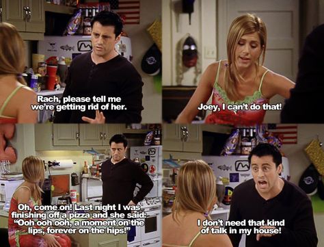 F.R.I.E.N.D.S - A moment on the lips, forever on the hips. Friends Jokes, Regina Phalange, Joey And Rachel, Series Quotes, Friends Tv Show Quotes, Friends Cast, Ross Geller, Joey Tribbiani, Friends Moments