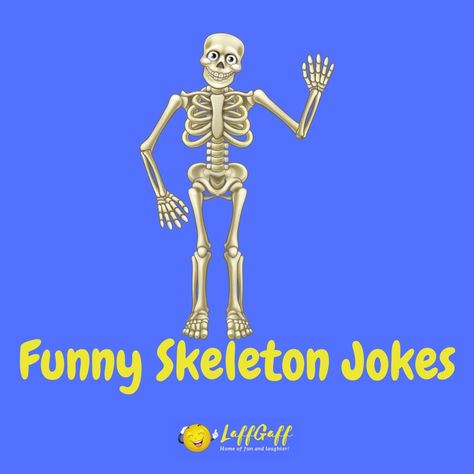 Bone Jokes Puns Anatomy Humor, Skeleton Sayings Halloween, Funny Skeleton Pictures, Skeleton Sayings, Skeleton Jokes, Skeleton Quotes, Skeleton Puns, Pizza Jokes, Pick Up Line Jokes