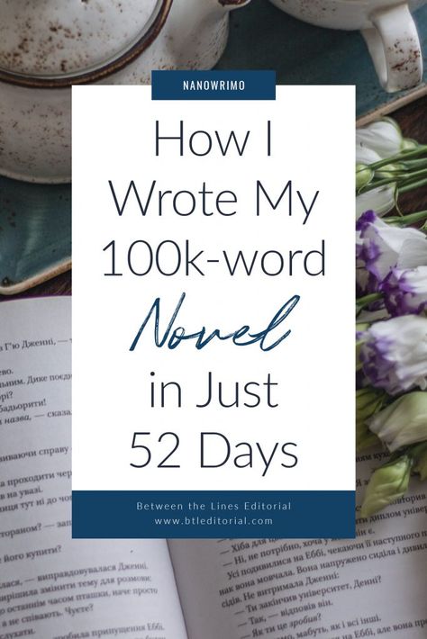 How I Wrote My Novel in Less Than 3 Months - Between the Lines Editorial | writing a novel, how to write a novel, nanowrimo, writing a novel fast, how to write quickly Write A Novel In 30 Days, Novel Writing Schedule, Nanowrimo Survival Kit, Nanowrimo Bullet Journal, Nanowrimo 2023, Writing Productivity, Editorial Writing, Writing A Novel, Write A Novel