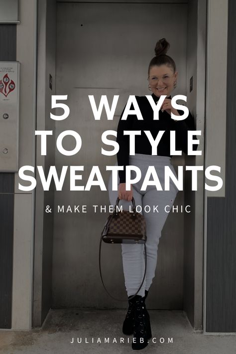 5 WAYS TO WEAR SWEATPANTS: THE RULE OF 5 Black Sweatpants Outfit For Work, Sweats And Sweater Outfit, Sweatpants Outfit With Boots, Fall Sweats Outfits, What To Wear With White Sweatpants, Women’s Sweatpants Outfit, Dressed Up Sweatpants Outfit, Womens Sweatpants Outfits, Styling Sweatpants Outfits