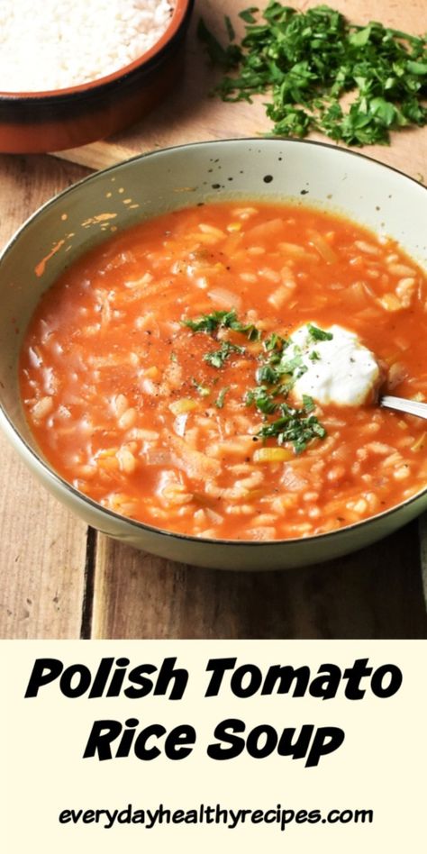 30 Min Soup Recipe, Polish Soup Recipes Poland, Vegetarian Borscht Soup, Tomato Vegetable Soup Recipe, Tomato Soup With Rice, Tomato Rice Soup Recipe, Tomato And Rice Soup, Polish Soup Recipes, Soup With Rice Recipes