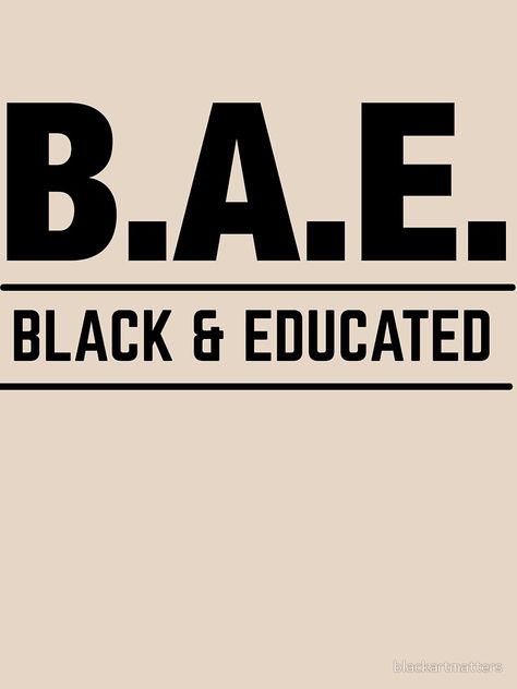 Blackity Black Quotes, Black Education Quotes, Black Education Aesthetic, Black Culture Quotes, Black People Wallpaper, Black People Quote, Black Girls Quotes, Educated Black Woman, Black Woman Quotes