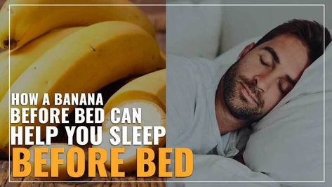 How A Banana Before Bed Can Help You Sleep Better | MySlumberYard Eating Banana At Night, Banana Before Bed, Benefits Of Eating Bananas, Snacks Before Bed, Night Time Snacks, Banana Benefits, Whole Grain Cereals, Benefits Of Sleep, Eating Bananas