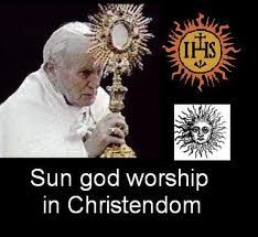 Sun god worship in Christendom Biblical Evidence, Satanic Ritual, God Worship, Sun Worship, Babylon The Great, False Prophets, The Pope, Sun God, World Religions