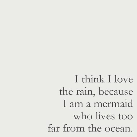 Summer Beach Quotes, I Love The Rain, Mermaid Quotes, Love The Rain, Ocean Quotes, Mermaid Life, Instagram Bio, Story Instagram, A Mermaid