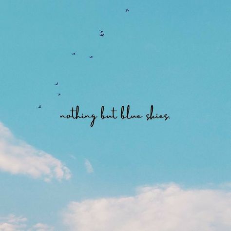 Blue Sky Clouds Quotes, Short Quetos About Life, Short Sky Captions For Instagram, Bird Quotes Life, Short Cloud Quotes Aesthetic, Fly Quotes Inspiration Life, Flying Birds Captions, Sky Short Captions, Quotes About Birds Short