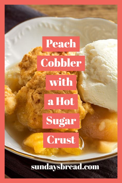 Peach Cobbler with a Hot Sugar Crust Hot Peach Cobbler, Lemon Cream Cheese Bars, Blueberry Bars, Cream Cheese Bars, Lemon Ice Cream, Burnt Sugar, Fruit Cobbler, Blueberry Cobbler, Peach Cobbler Recipe