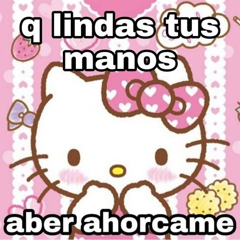 Hello Kitty Mamadisima, Hello Kitty Frases, Hello Kitty Random, Melody Hello Kitty, Cat Post, Spanish Memes, Hero Girl, Hello Kitty Pictures, This Is Love