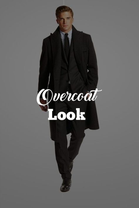 5 Simple Tips Overcoat Looks To Get You Winter Ready Without Any Hassle Double Breasted Overcoat Men, Men Overcoat Outfit, Overcoat Men Outfit Street Styles, Mens Overcoat Outfit, Rock Style Men, Mens Fashion Essentials, Man's Overcoat, A Man In A Suit, Gentlemen's Club