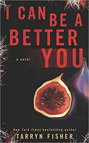 I Can Be A Better You: A shocking psychological thriller: Tarryn Fisher: 9781731347954: Gateway - Amazon.ca My Year In Books, Mystery Books To Read, Fantasy Fiction Books, Tarryn Fisher, Holiday Reading, Classic Fantasy, Scary Books, Thriller Novels, Kindle Reader