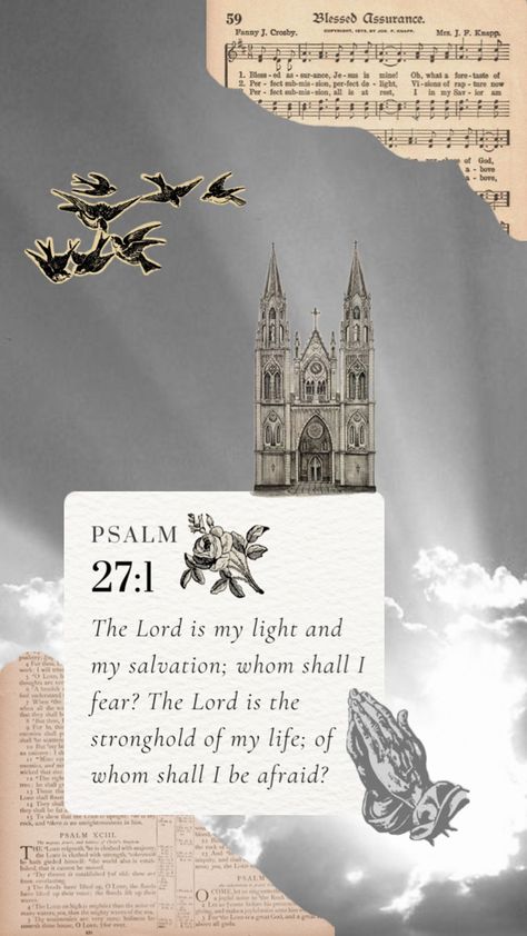 Psalm 27:1- Bible Verse Collage wallpaper, Christian vintage bible hymn psalm aesthetic background Bible Verse Collage Wallpaper, Bible Verse Collage, Worship Wallpaper, Bible Quotes Background, Wallpaper Christian, Vintage Bible, Christian Iphone Wallpaper, Bible Prints, Christian Quotes Wallpaper