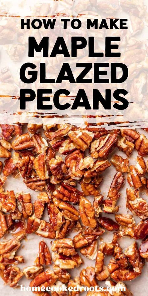 Learn how to make Maple Glazed Pecans from scratch using just 3 simple ingredients! Add these sweet roasted pecans to your favorite salads, desserts like pecan pie, breakfast recipes, and holiday charcuterie boards for a sweet and nutty crunch. Maple Glazed Pecans Recipe, Cinnamon Toasted Pecans, Maple Roasted Pecans, Honey Roasted Pecans Recipe, Caramelized Pecans Recipe, Roasted Pecans With Worcestershire, Recipes For Pecans, Glazed Pecans Easy, Maple Glazed Pecans